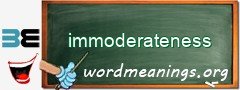 WordMeaning blackboard for immoderateness